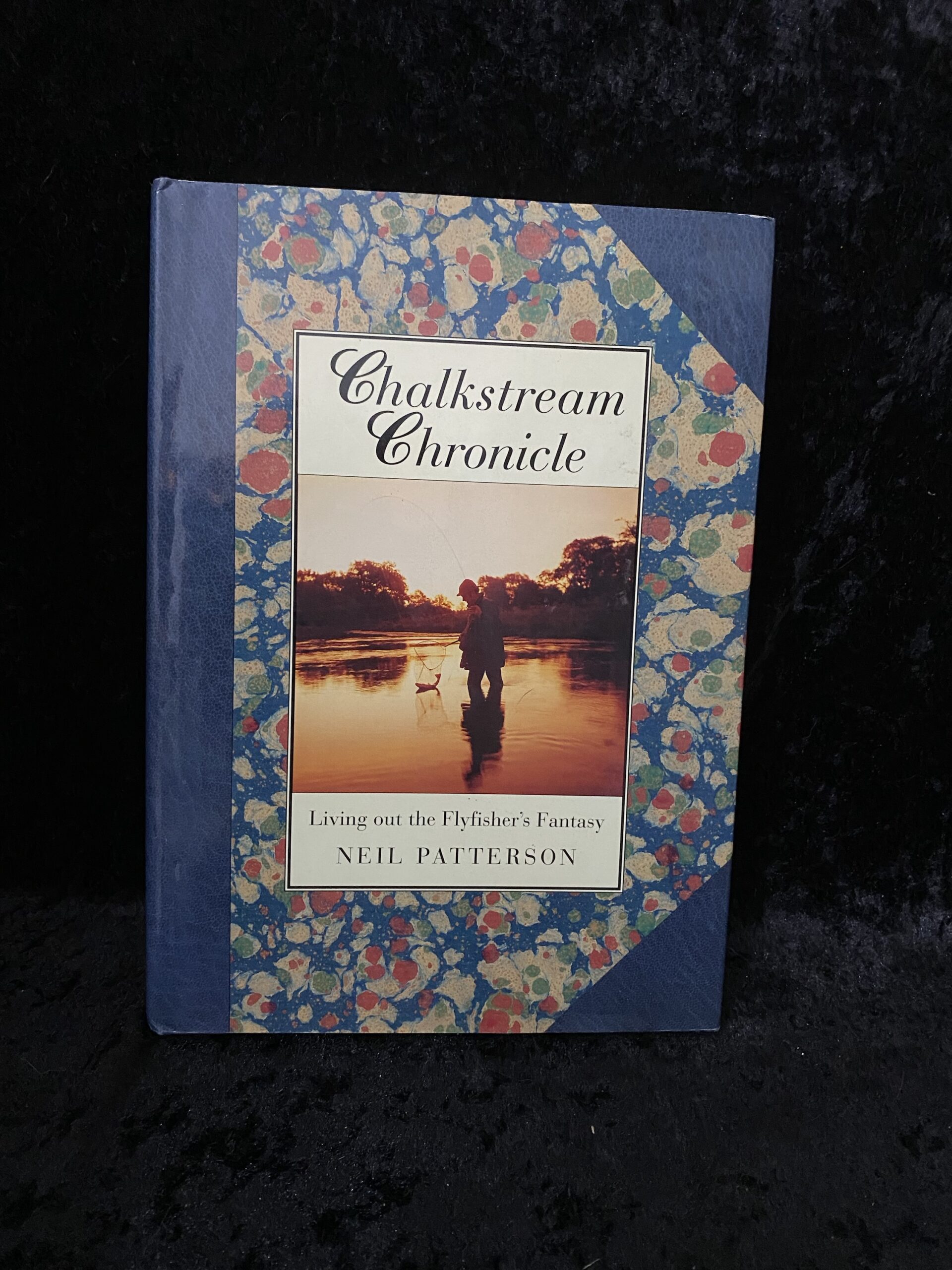 Chalkstream Chronicle: Living Out The Flyfisher’s Fantasy by Neil Patterson