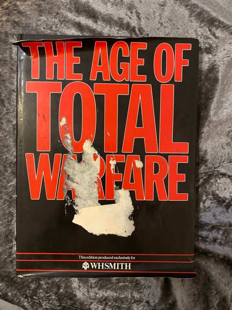 The Age of Total Warfare by H W Koch