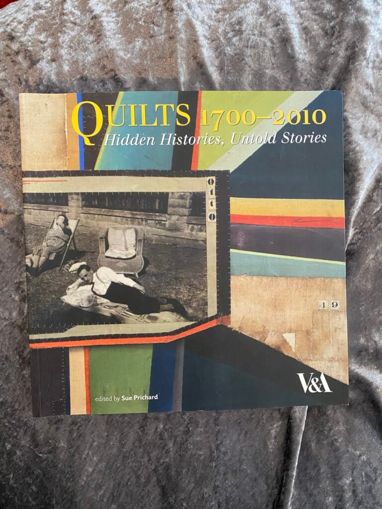 Quilts: Hidden Histories, Untold Stories 1700 - 2010 from V&A Museum