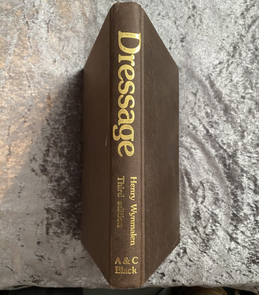 Dressage: A Study of the Fine Points of Riding by Henry Wynmalen