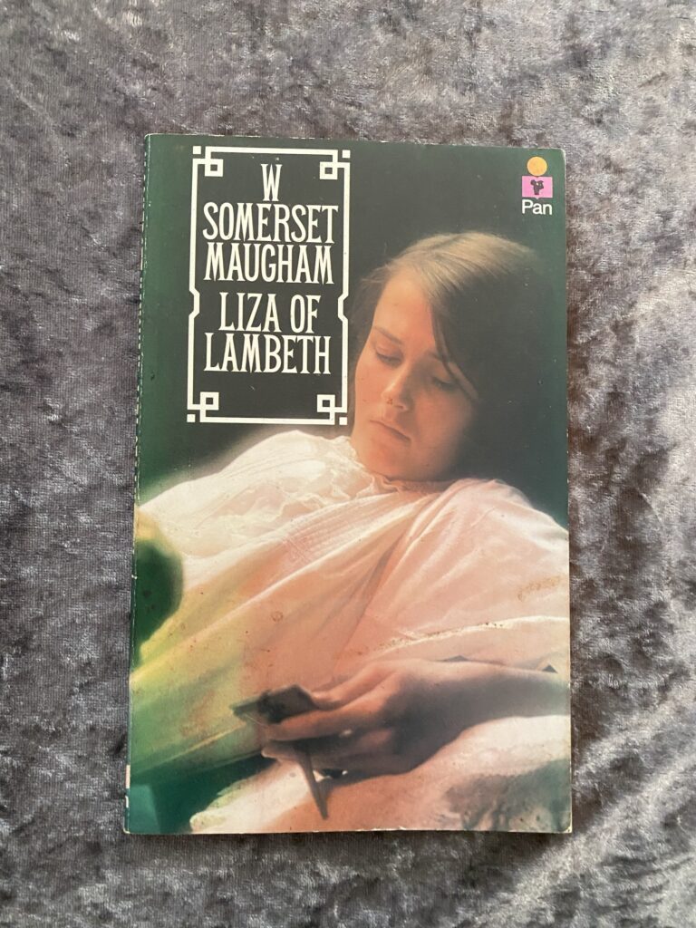 Liza of Lambeth by W Somerset Maugham