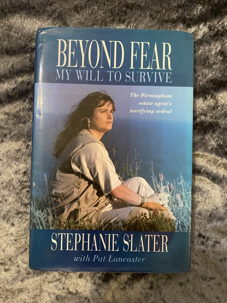 Beyond Fear: My Will to Survive by Stephanie Slater