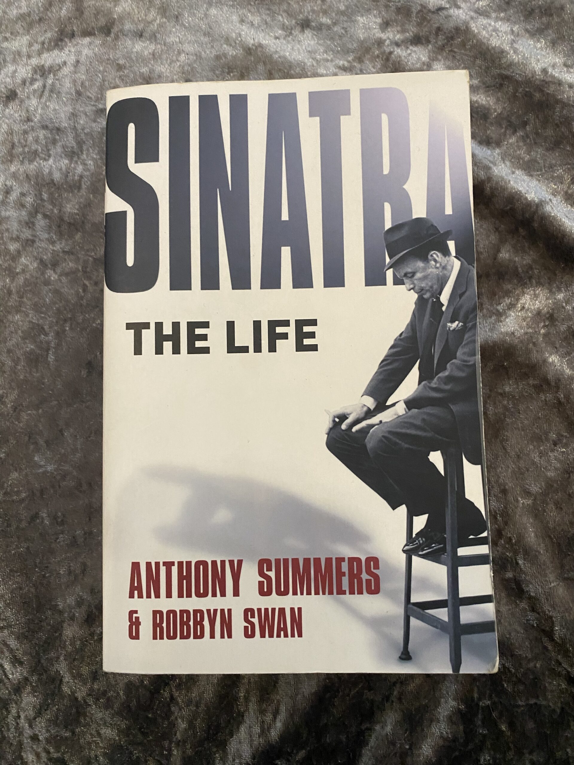 Sinatra The Life by Anthony Summers & Robbyn Swan