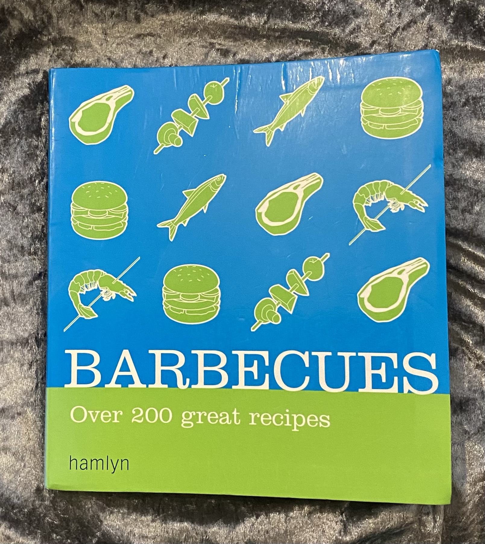 Barbecues: Over 200 great recipes From Hamlyn