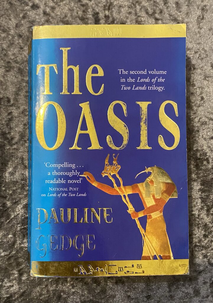 The Oasis by Pauline Gedge (Lords of the Two Lands #2)