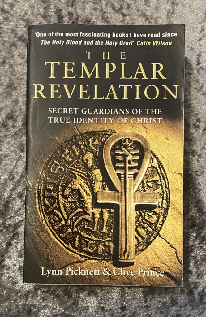The Templar Revelation: Secret Guardians of the True Identity of Christ by Lynn Picknett and Clive Prince