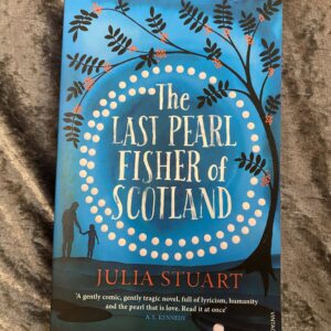 The Last Pearl Fisher of Scotland by Julia Stuart