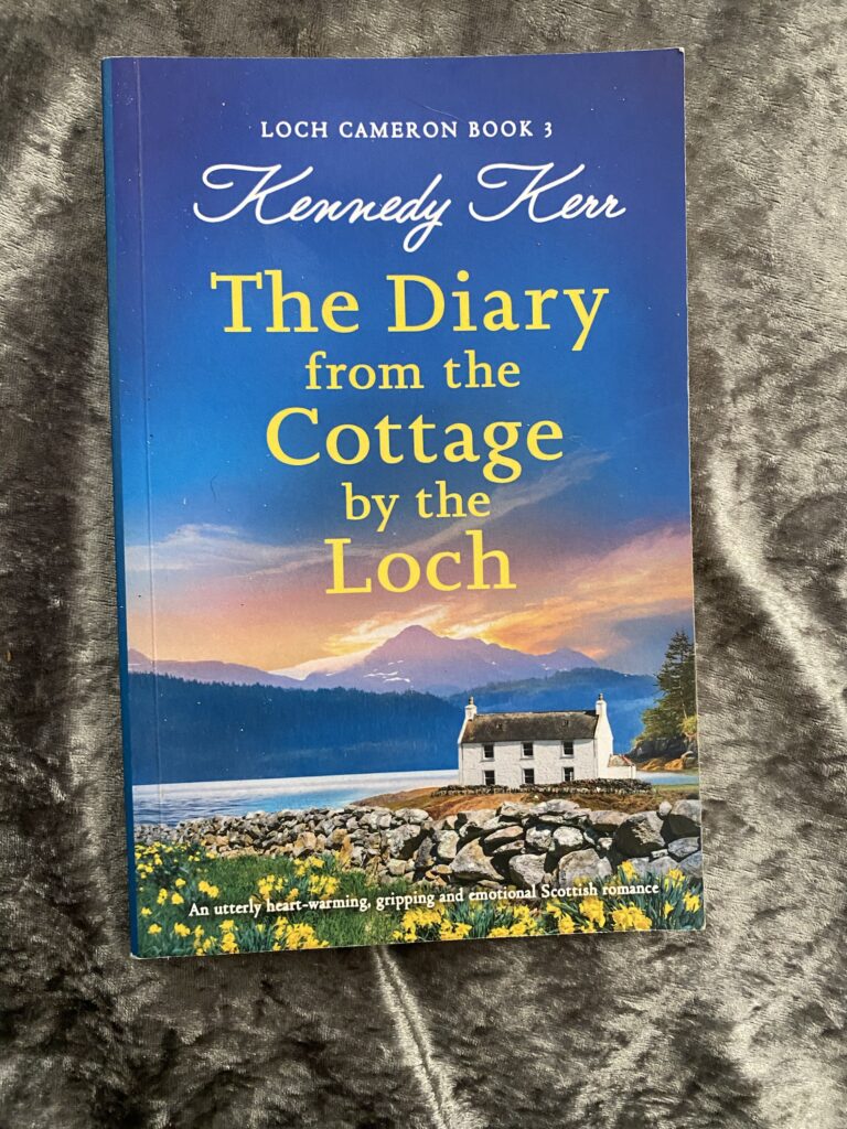 The Diary of a Cottage by the Loch by Kennedy Kerr (Loch Cameron #3(