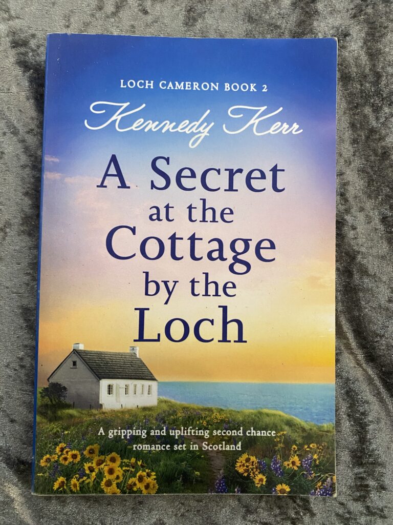 A Secret at the Cottage by the Loch by Kennedy Kerr (Loch Cameron #1)