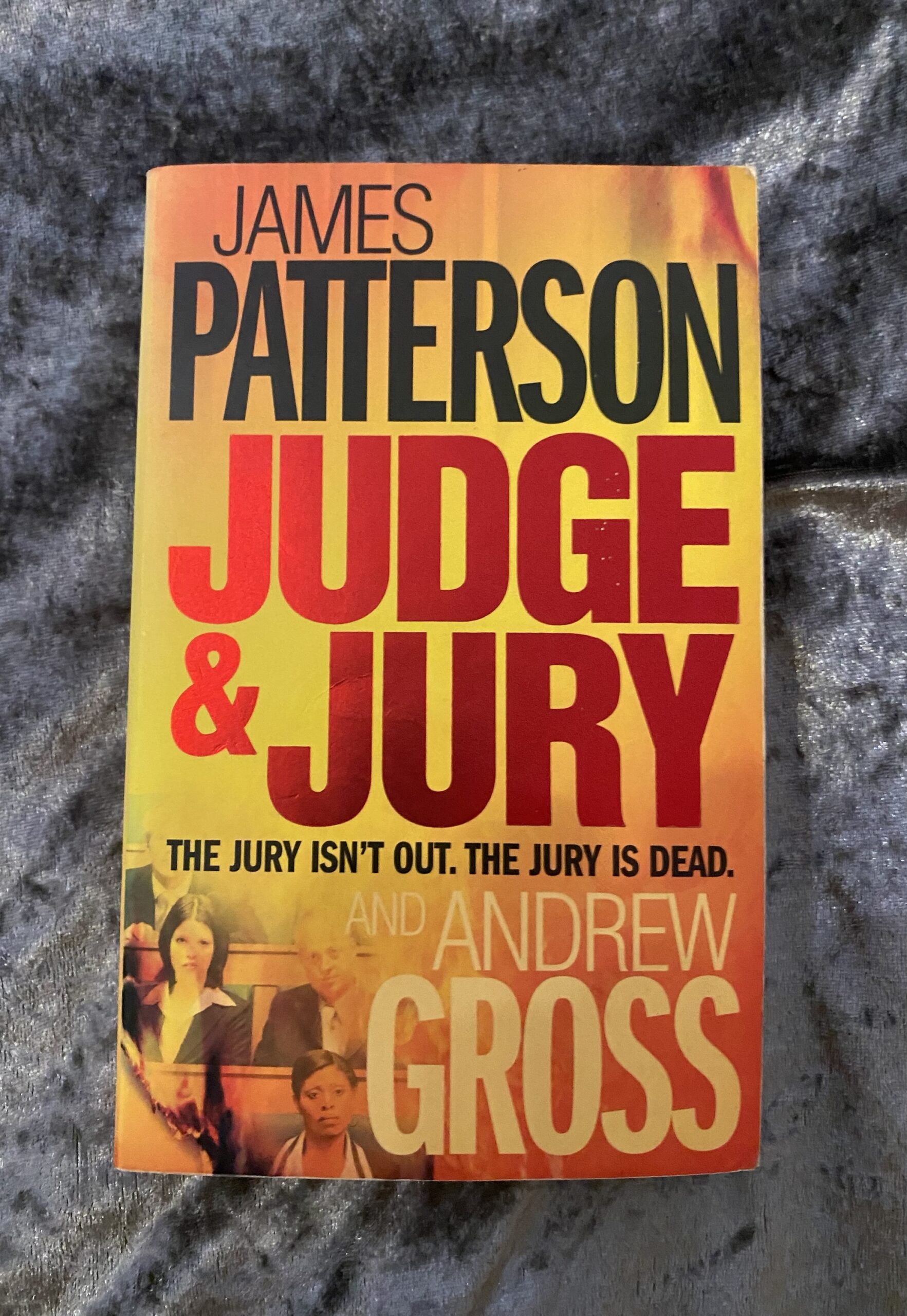 Judge & Jury by James Patterson &
Andrew Gross