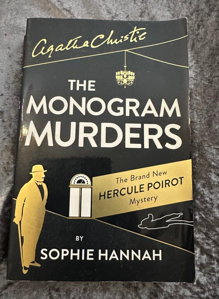 The Monogram Murders by Sophie Hannah (New Hercule Poirot Mysteries #1)