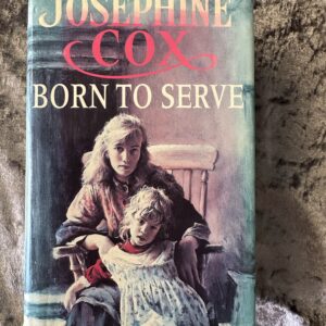 Born to Serve by Josephine Cox