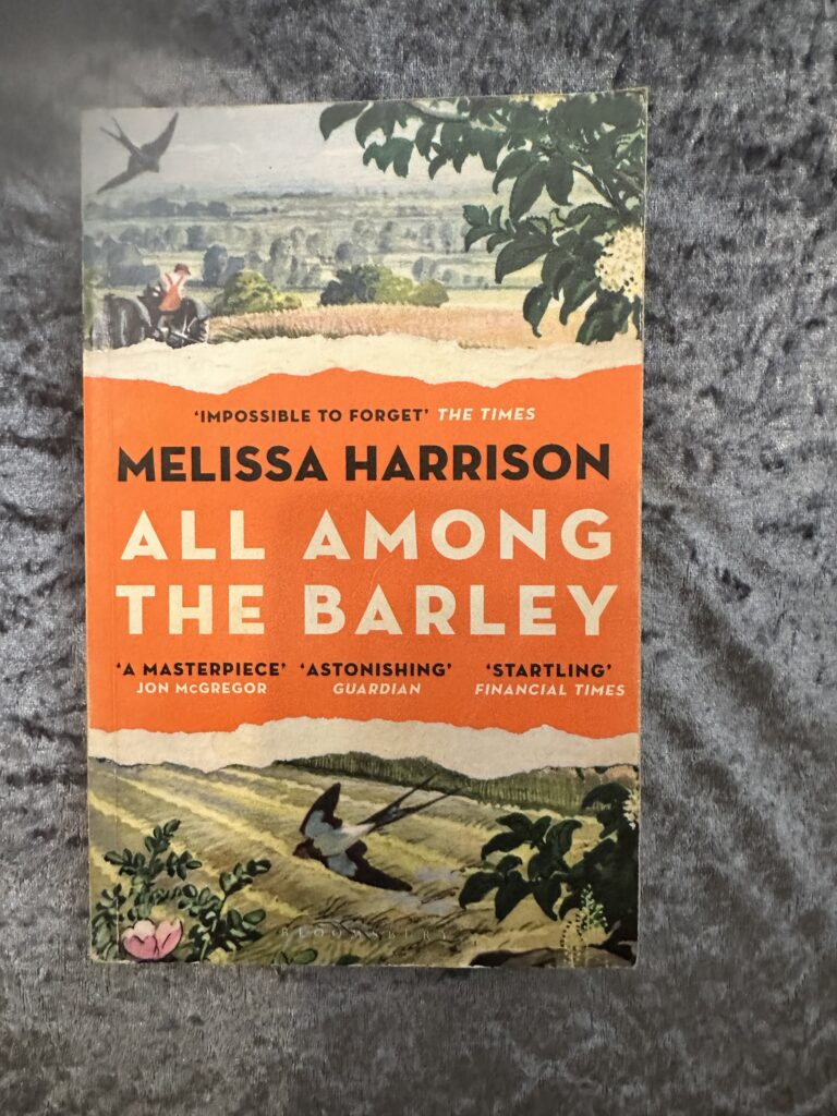 All Among the Barley by Melissa Harrison