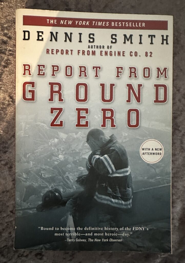Report From Ground Zero by Dennis Smith