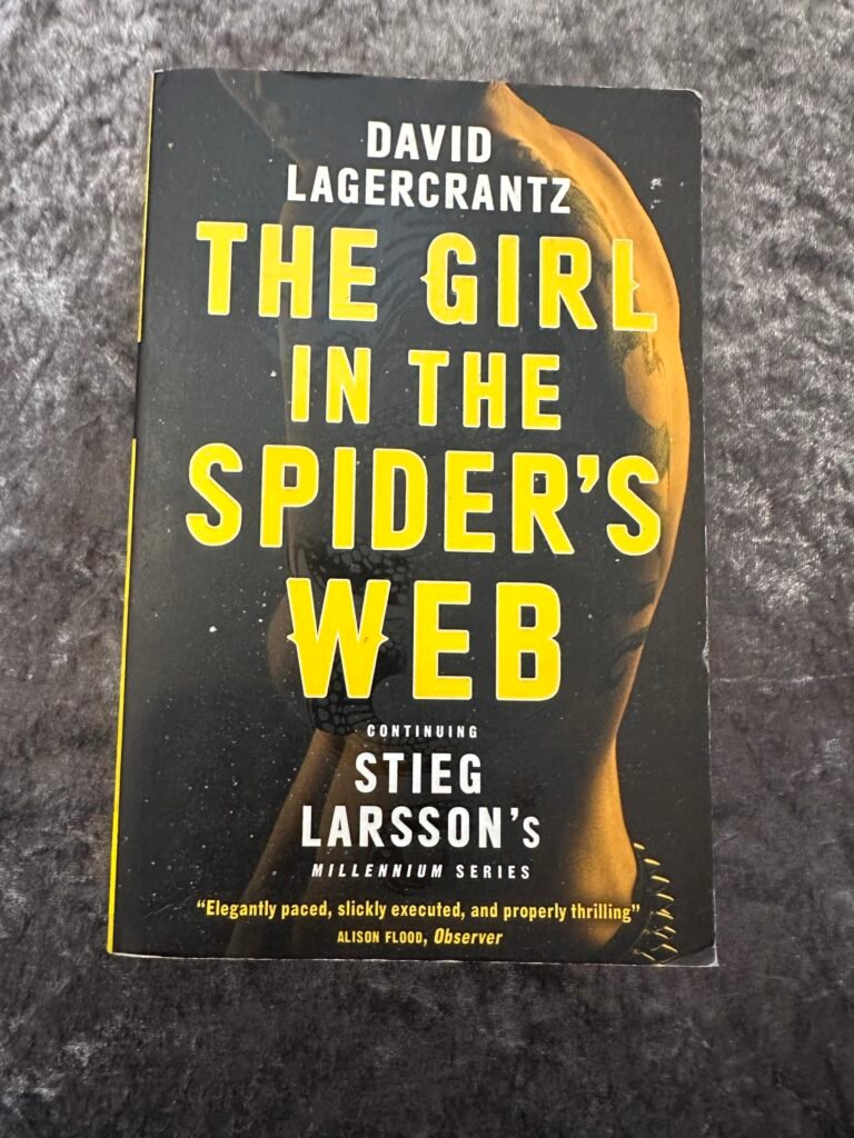 The Girl in the Spider’s Web by David Lagercrantz continuing Stieg Larsson’s Millennium Series (Millennium #4)