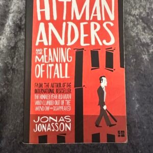 Hitman Anders and the meaning of it all by Jonas Jonasson